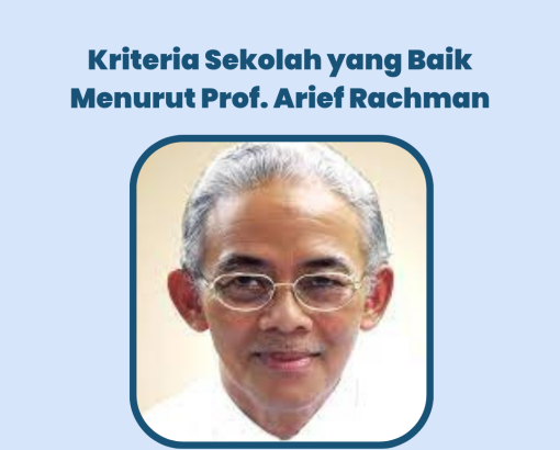 Kriteria Sekolah yang Baik Menurut Prof. Aried Rachman