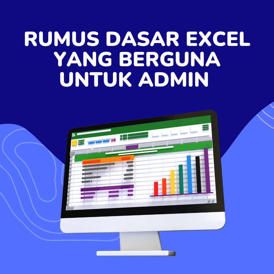 Rumus Dasar Excel yang Berguna untuk Admin