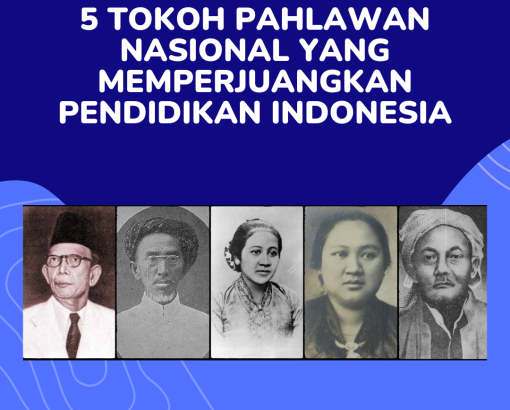 5 Tokoh Pahlawan Nasional yang Memperjuangkan Pendidikan Indonesia