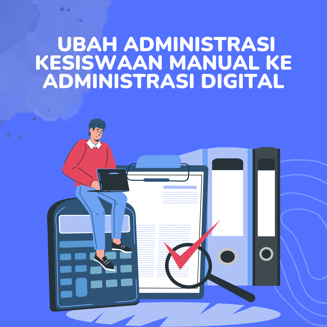 Ubah Administrasi Manual ke Administrasi Digital
