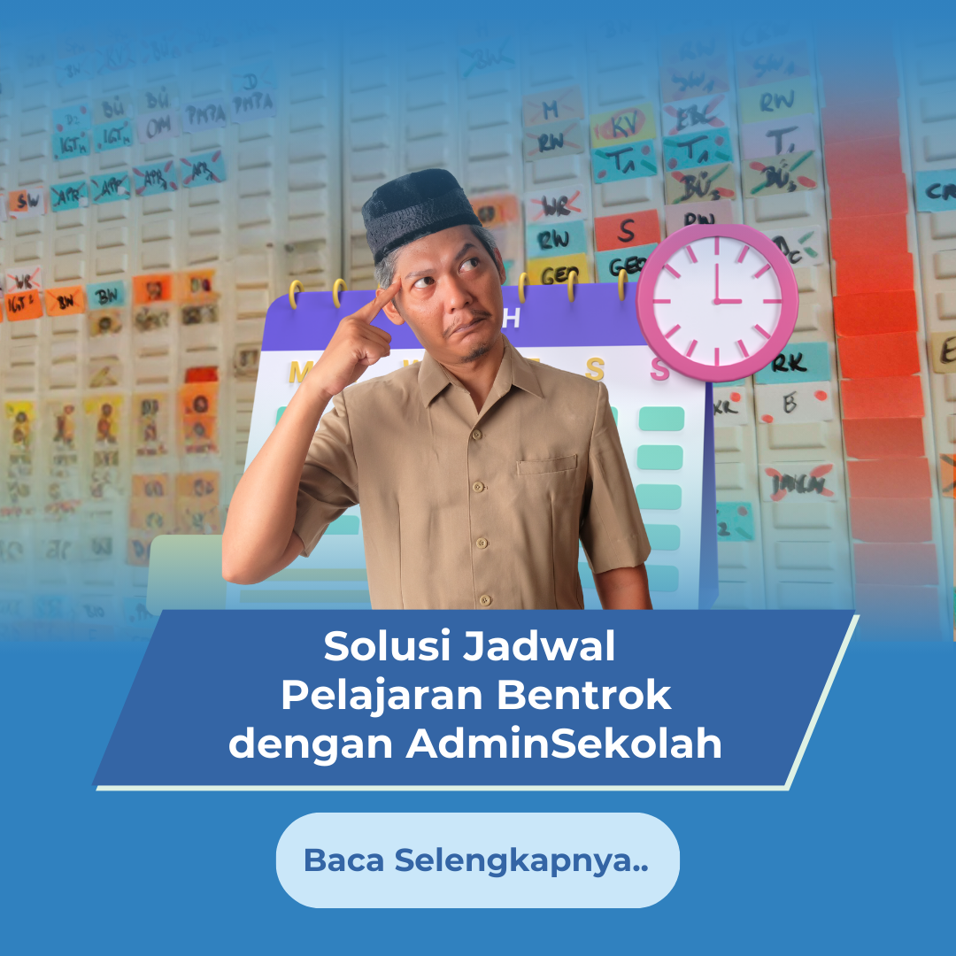 Solusi Jadwal Pelajaran Bentrok dengan AdminSekolah