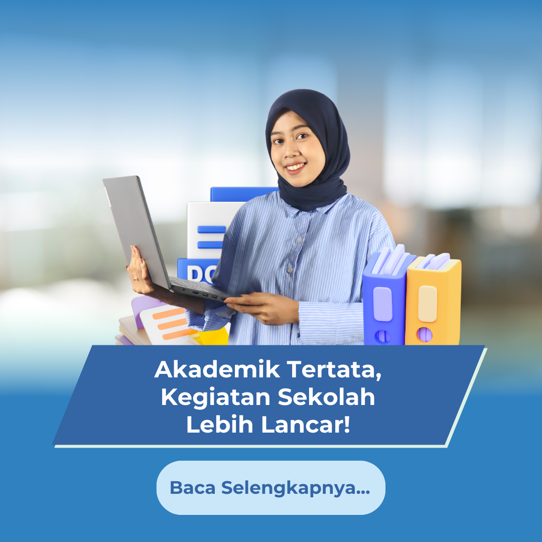 Akademik Tertata, Kegiatan Sekolah Lebih Lancar!