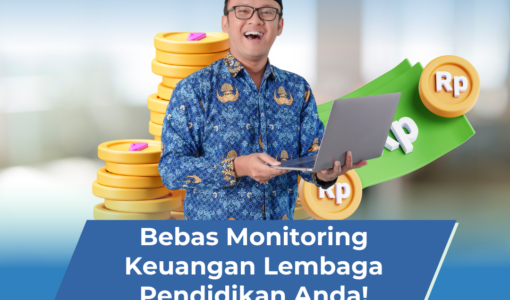 Bebas Monitoring Keuangan Lembaga Pendidikan Anda!