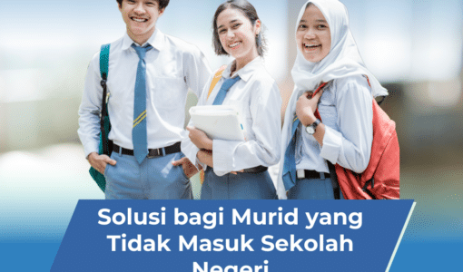 Solusi bagi Murid yang Tidak Masuk Sekolah Negeri