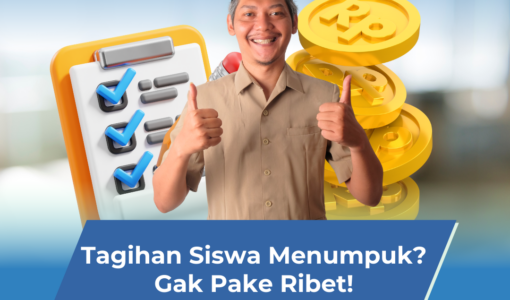 Tagihan Siswa Menumpuk Gak Pake Ribet!