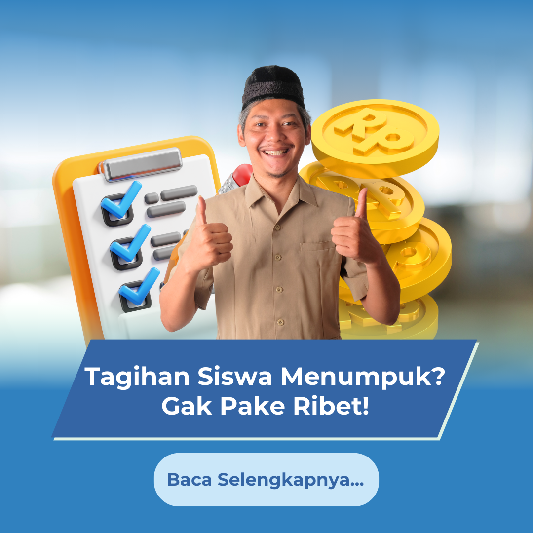 Tagihan Siswa Menumpuk? Gak Pake Ribet!