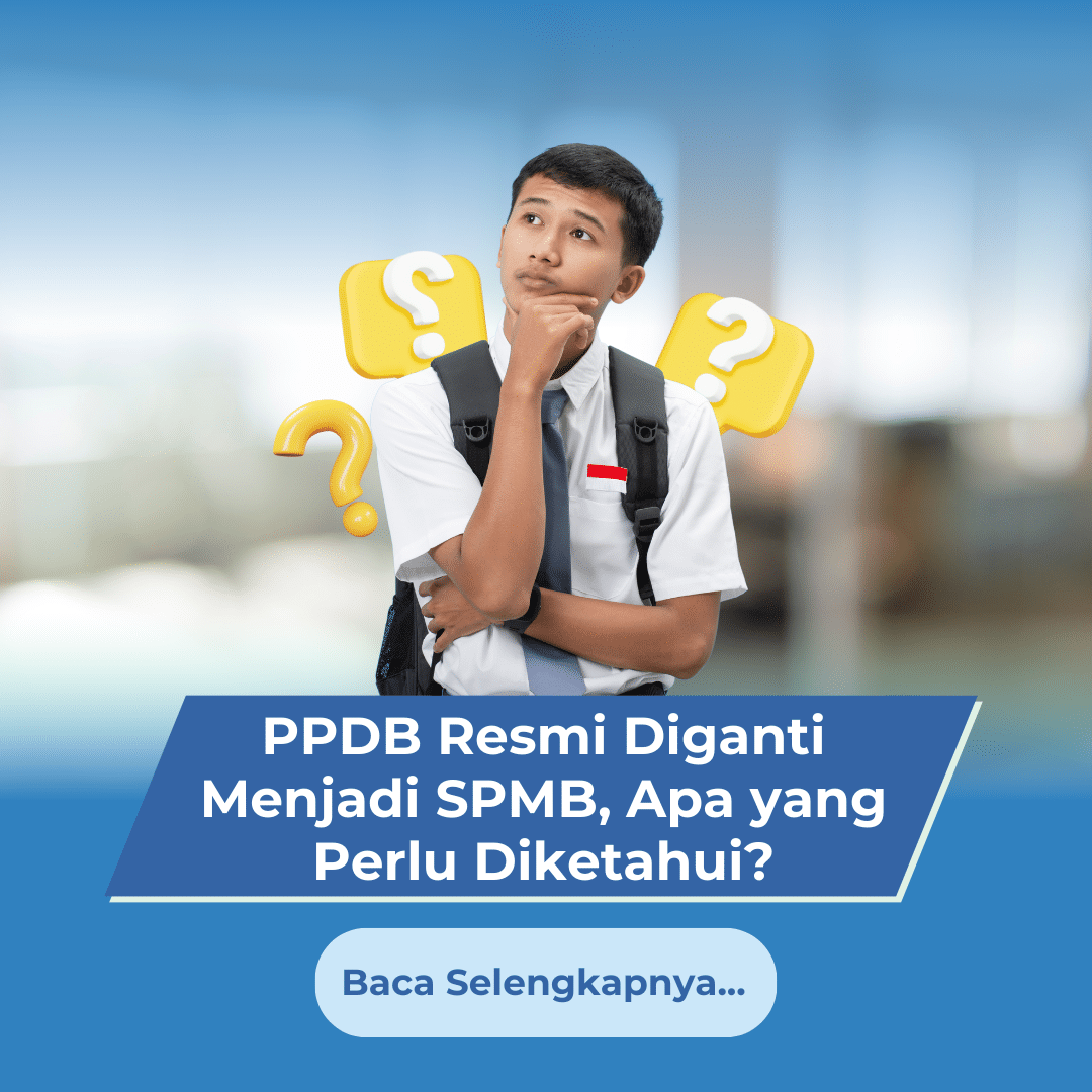 PPDB Resmi Diganti Menjadi SPMB, Apa yang Perlu Diketahui